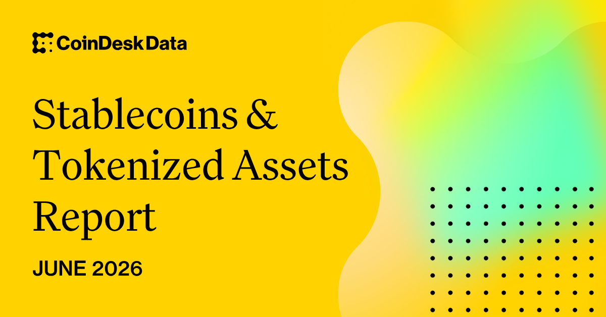 Cover image of CoinDesk's June 2026 'Stablecoins & Tokenized Assets' (STAR) report — the report contains the June 2026 on‑chain market‑size data (e.g., Tokenized Treasuries $17.0B) that is a key reference for analyzing how Treasury yield is being represented and moved on‑chain.