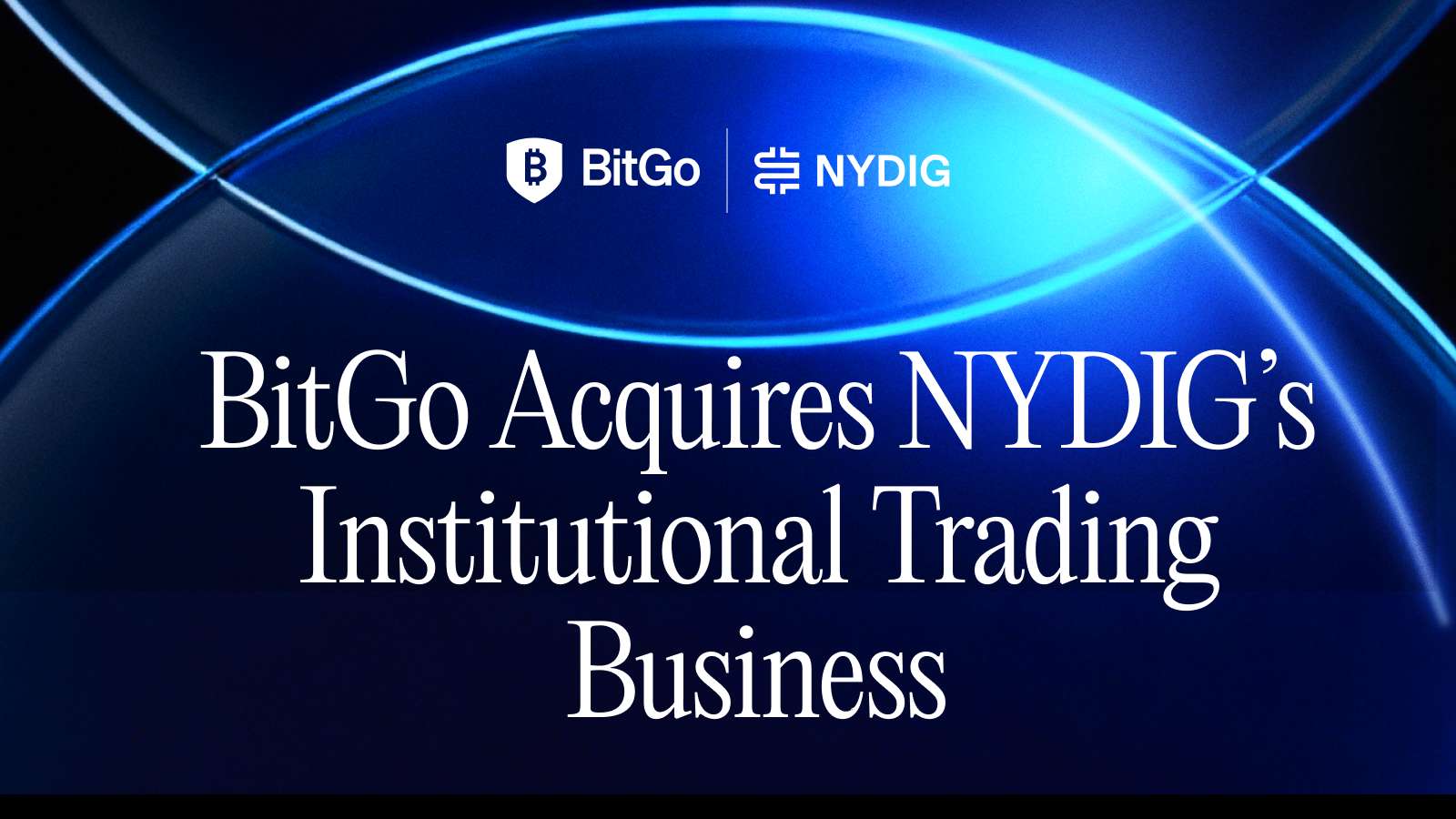 Official BitGo announcement graphic for the acquisition of NYDIG’s institutional trading business.